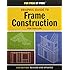 Graphic Guide to Frame Construction: Details for Builders and Designers (For Pros By Pros)