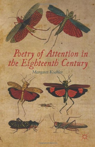 Poetry of Attention in the Eighteenth Century by Margaret Koehler (2012-11-27)