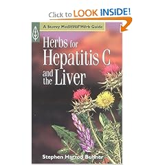 Herbs for Hepatitis C and the Liver (A Storey Medicinal Herb Guide) by Stephen Harrod Buhner