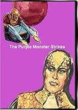 The Purple Monster Strikes