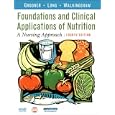 Foundations and Clinical Applications of Nutrition: A Nursing Approach by Michele Grodner EdD CHES, Sara Long Roth PhD RD LD, and Bonnie C. Walkingshaw MS RN