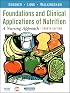 Foundations and Clinical Applications of Nutrition: A Nursing Approach (Foundations and Clinical Applications of Nutrition)
