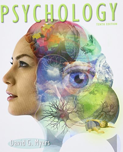 Psychology, 10th Edition, by David G. Myers