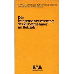 Die Interessenvertretung der Arbeitnehmer im Betrieb