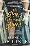 The Sisters Who Would Be Queen: The tragedy of Mary, Katherine and Lady Jane Grey