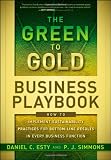 The Green to Gold Business Playbook: How to Implement Sustainability Practices for Bottom-Line Results in Every Business Function
