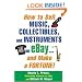 How to Sell Music, Collectibles, and Instruments on eBay... And Make a Fortune