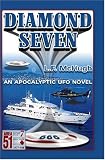 Diamond Seven: An Apocalyptic UFO novel
