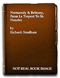Normandy and Brittany : from Le Tréport to St-Nazaire