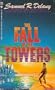 The Fall of the Towers: Out of the Dead City, the Towers of Toran, City of a Thousand Suns