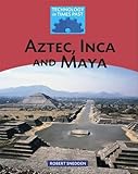 Aztec, Inca and Maya