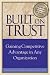 Built on Trust : Gaining Competitive Advantage in Any Organization