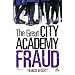 The Great City Academy Fraud