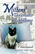 Mittens' Traumatic Experience