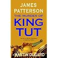 The Murder of King Tut: The Plot to Kill the Child King - A Nonfiction Thriller