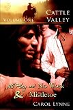 Cattle Valley, Vol. 1: All Play and No Work / Mistletoe