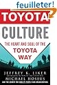 Toyota Culture: The Heart and Soul of the Toyota Way