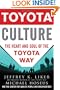 Toyota Culture: The Heart and Soul of the Toyota Way