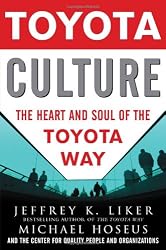 Toyota Culture: The Heart and Soul of the Toyota Way
