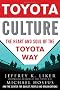 Toyota Culture: The Heart and Soul of the Toyota Way