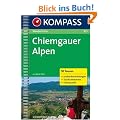 Chiemgau, Bayerisches Inntal. Wanderbuch: 50 Touren / exakte Beschreibungen / Top-Routenkarten / H�henprofile
