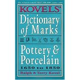 Kovels' Dictionary of Marks -- Pottery And Porcelain: 1650 to 1850 (Kovels' Dictionary of... by Ralph M. Kovel and Terry H. Kovel