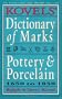 Kovels' Dictionary of Marks -- Pottery And Porcelain: 1650 to 1850 (Kovels' Dictionary of Marks: Pottery & Porcelain)