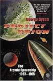 Project Orion: The Atomic Spaceship 1957-1965