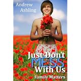 Just Don't Mess With Us: Family Mattersby Andrew Ashling