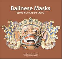 Balinese Masks: Spirits of An Ancient Drama