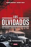 Los olvidados / The Forsaken: Una tragedia americana en la Rusia de Stalin / An American Tragedy in Stalins Russia (Spanish Edition)