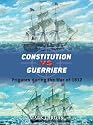 Constitution vs Guerriere: Frigates during the War of 1812 (Duel)