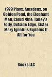 1979 Plays (Study Guide): Amadeus, on Golden Pond, the Elephant Man, Cloud Nine, Talley's Folly, Outside Edge-
