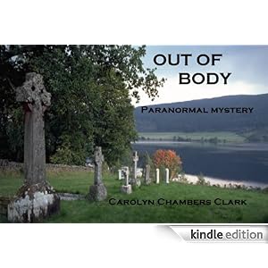OUT OF BODY, a paranormal mystery