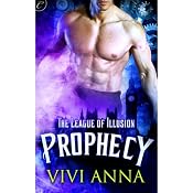 The League of Illusion: Prophecy | [Vivi Anna]