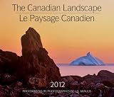 The Canadian Landscape / Le Paysage Canadien 2012: Bilingual (English/French) (Wall Calendar) (English and French Edition)