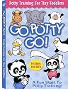 Go Potty Go!: Potty Training For Tiny Toddlers
