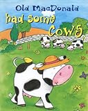 Old MacDonald had some cows