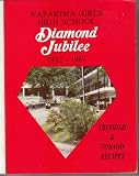 Naparima Girls' High School Diamond Jubilee 1912-1987, Trinidad & Tobago Recipes