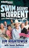 Swim against the Current: Even a Dead Fish Can Go with the Flow