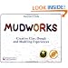 Mudworks: Creative Clay, Dough, and Modeling Experiences (Bright Ideas for Learning)