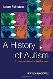 A History of Autism: Conversations with the Pioneers