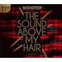 Sound Above My Hair (2-Track) ~ Scooter