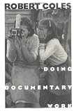 Doing Documentary Work (New York Public Library Lectures in Humanities)