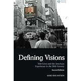 defining visions television and the american experience in the 20th century