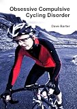 Obsessive Compulsive Cycling Disorder