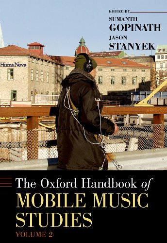 The Oxford Handbook of Mobile Music Studies, Volume 2 (Oxford Handbooks)