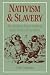 Nativism and Slavery: The Northern Know Nothings and the Politics of the 1850s