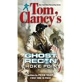Tom Clancy's Ghost Recon: Choke Point ~ Peter Telep