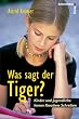 Was sagt der Tiger? Kinder und Jugendliche lernen Kreatives Schreiben